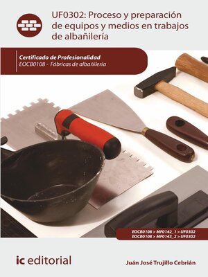 cover image of Proceso y preparación de equipos y medios en trabajos de albañilería. EOCB0108